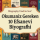Biyografi Kitapları: Okumanız Gereken 10 Efsanevi Eser